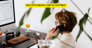 Cosa si dice del multitasking?
