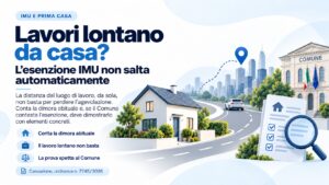 Se lavori lontano da casa non perdi automaticamente l'esenzione IMU